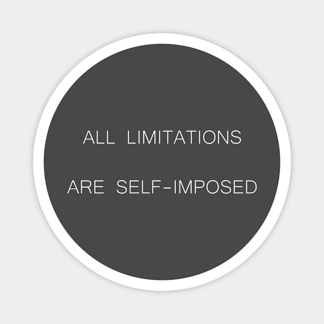 All Limitations are Self-imposed Magnet by VijackStudio